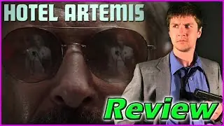 Hotel Artemis - Movie Review (Spoiler Free)