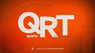 QRT DA PRESEN&Ccedil;A | 21 de JAN - Comunidade C4