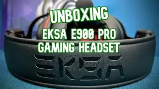 Игровая гарнитура EKSA E900 Pro &mdash; РАСПАКОВКА И ПЕРВЫЙ ВЗГЛЯД. Действительно ли она PRO?