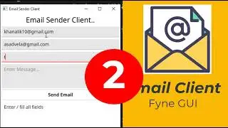 Sending Email GUI Client part 2 - Fyne &  Golang Coding Tutorial 80