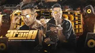 VEM DJ VAI DJ - KATIA - DJ TRAKA