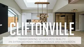 Transforming Visions into Reality: An Extraordinary Home Upgrade and Expansion in Cliftonville