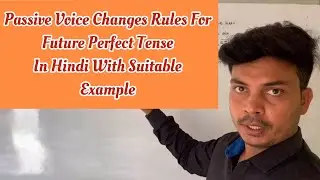 How To Change Passive Voice For Future Perfect Tense With Suitable Example In Hindi|Jitendra Shukla|