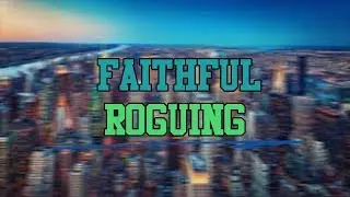 [FaithfulMC] Roguing Montage