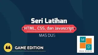 Seri GAME EDITION dengan HTML, CSS, dan JAVASCRIPT
