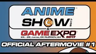 AnimeSHOW & GAME EXPO 2017 - Official Aftermovie