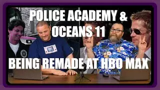 Police Academy & Oceans 11 Remade at HBO Max