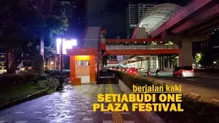 Walking Around Kuningan ❗ from Setiabudi One to Plaza Festival at Rasuna Epicentrum by Trans Jakarta