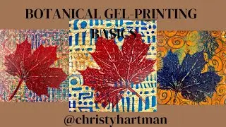 Botanical Gel Printing Basics using the 6