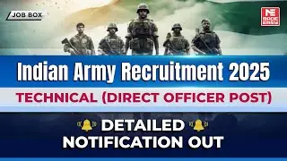 Indian Army Recruitment 2025 | Technical Officer Entry | Eligibility, Age, SSB, Selection Process!