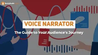 Voice Narrator - The Guide To Your Audience's Journey