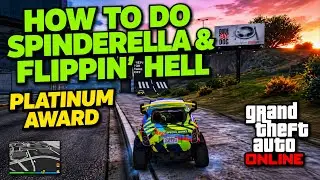 HOW TO DO SPINDERELLA & FLIPPIN&rsquo; HELL PLATINUM AWARDS | GTA 5 ONLINE