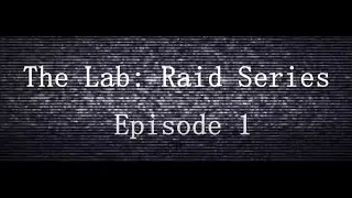 The Lab - Raid Series Episode 1 - Escape From Tarkov
