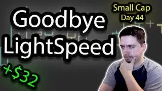 I'm done Trading on Lightspeed || (+$32.00) Day 44/100