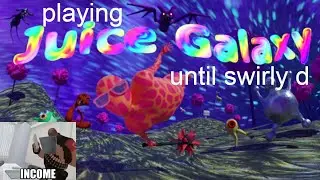 juice galaxy until swirly d.