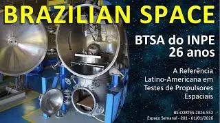 O BTSA do INPE, Completa 26 Anos Como Refer&ecirc;ncia Latino-Americana em Testes de Propulsores Espaciais