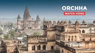 Orchha City Sightseeing tour | Tourist Places in Orchha | Top Places to See in Orchha
