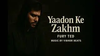 Yaadon Ke Zakhm by Fury Ted ( official music Audio)