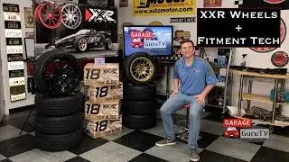 GarageGuruTV Ep. 23 XXR Wheels + Wheel/Tire Tech