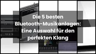 【Musikanlage bluetooth】Die 5 besten Bluetooth-Musikanlagen: Eine Auswahl f&uuml;r den perfekten Klang