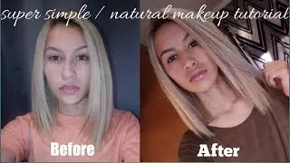 SUPER SIMPLE/ NATURAL EVERYDAY MAKEUP TUTORIAL....