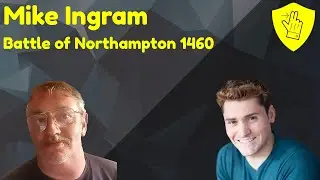 Battle of Northampton 1460  ZOOM CALL, Mike Ingram