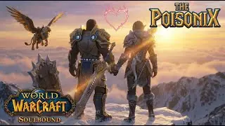 The Poisonix - World of Warcraft Soulbound | Official Video