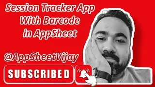 Session Tracking App with Barcode Scanning in AppSheet