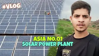 #01 IN ASIA Solar Power Plants In Rewa ( M.P ) 1590 Acre 😱 | Sachin Dwivedii #vlog #rewamp17 #solar