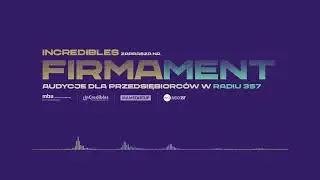 Kultura pracy na nowo &ndash; audycja Firmament InCredibles i Radia 357
