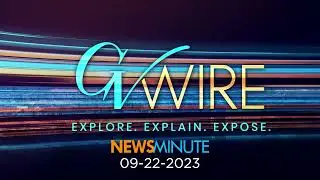 GV Wire's News Minute 092223