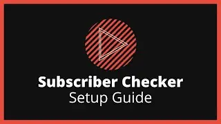 (Outdated) Subscriber Checker - Setup Guide
