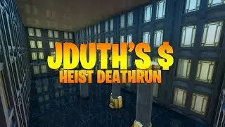 JDuth&rsquo;s $ Heist Deathrun (Fortnite Creative Map + Code)