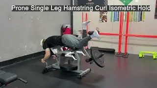 Prone Single Leg Hamstring Curl Isometric Hold