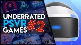 Underrated PSVR Games - #2