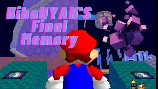 SM64 Integration of Fragments: HibaNYAN's Final Memory - Cubic Territory