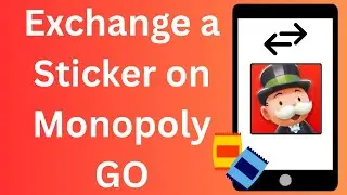 Как обменять наклейку в Monopoly GO (Sticker Swap)