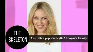 Australian Pop Star Kylie Minogue's Family