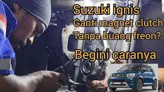 Ganti magnet clutch Suzuki ignis, tanpa buang freon