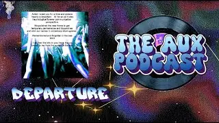 The Aux Interviews: DEPARTURE, WORK OF ARTIST I LOVE YOU