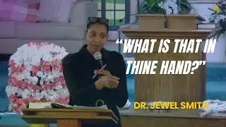 What is that in thine hand? | DoctorJewel Smith
