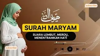 Surah Maryam untuk Ibu Hamil – Cukup Dengarkan, Ibu Rileks Bayi Terlindungi