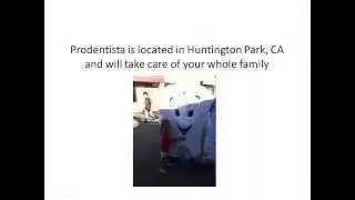 Dentist in Huntington Park CA - Prodentista