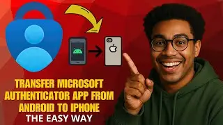 Как перенести Microsoft Authenticator с Android на iPhone (обновление 2025 года)