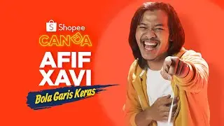 Stand up Comedy - Afif Xavi - Bola Garis Keras | Shopee Canda