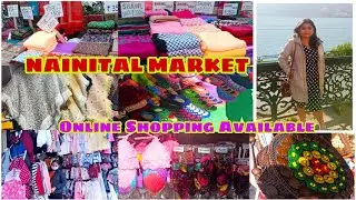 अब घर बैठेShoppingकरे नैनीताल से🛍️ Nainital Market l Nainital After Flood🌺Mall Road,Tibetan Market👕