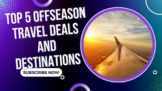 Best offseason Travel deals and Destinations - Adventures and Abodes! Travel, Discover Destinations