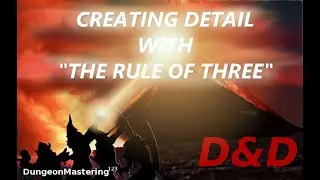 The Rule of Three: Creating Detail For Your Stories #dnd #osr #5e #becmi #bx #storytelling #writing