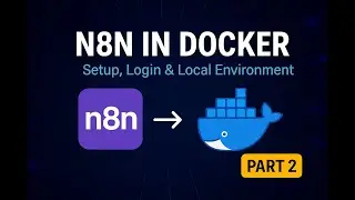 N8N Docker Setup Explained Build, Run & Access the Web UI (Course Part 2)