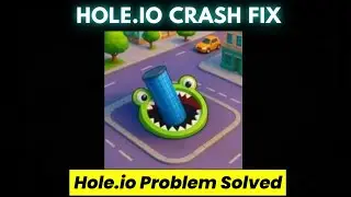 Fix Hole.io App Crashing Issue on Android I 100% Working Solution